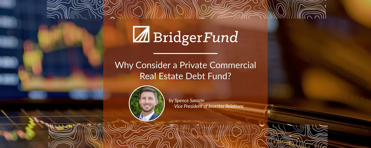 Why Consider a Private Commercial Real Estate Debt Fund